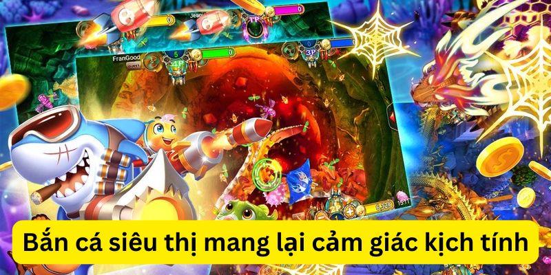 Bắn cá siêu thị HB88 mang lại cảm giác hấp dẫn và kịch tính