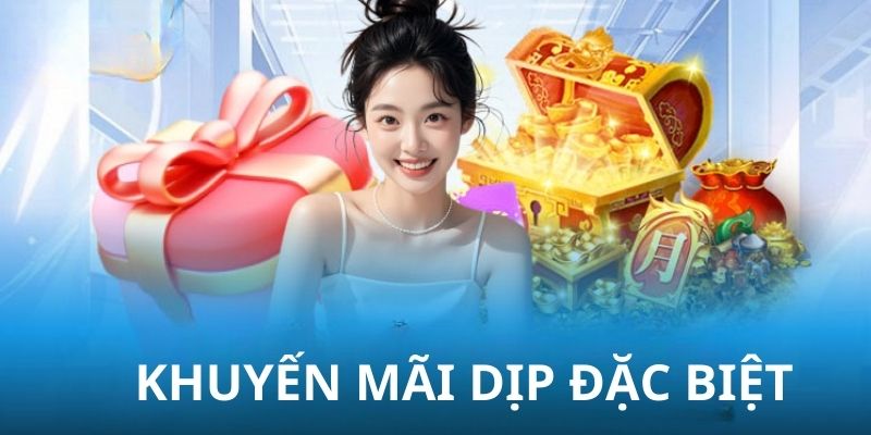 Bạn yên tâm nhận thưởng vào những dịp đặc biệt với quà siêu giá trị