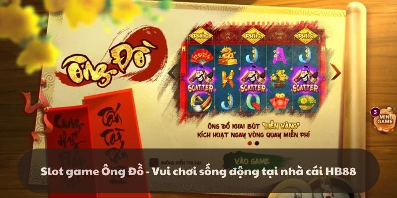 Slot game Ông Đồ – Vui chơi sống động tại nhà cái HB88